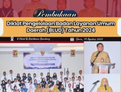 PPSDM Kemendagri Regional Bandung Pertama Kalinya Luncurkan Diklat Pengelolaan BLUD : Meningkatkan Kualitas Pelayanan Publik