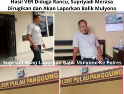 Hasil VER Diduga Rancu, Supriyadi Merasa Dirugikan dan Akan Laporkan Balik Mulyono