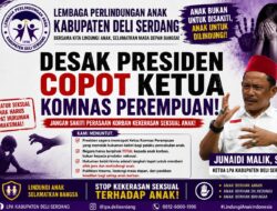 LPA Deli Serdang: ‘Lebih Baik Ketua Komnas Perempuan Dicopot Jika Cuma Jadi Pembela Hak Predator!
