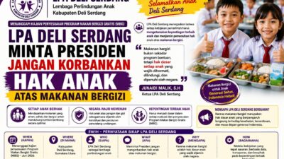LPA Deli Serdang ke Presiden: Jangan Tumbalkan Gizi Anak Demi Alasan Efisiensi Anggaran!