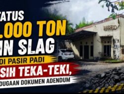 Status 2.000 Ton Tin Slag di Pasir Padi Masih Teka-teki, Ada Dugaan Dokumen Adendum