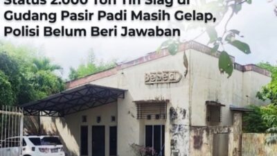 Status 2.000 Ton Tin Slag di Gudang Pasir Padi Masih Gelap, Polisi Belum Beri Jawaban?